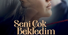 Seni Çok Bekledim 2.Bölüm izle