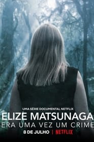 Elize Matsunaga Once Upon a Crime izle 