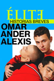 Élite Öyküler: Omar, Ander ve Alexis Türkçe Dublaj izle 