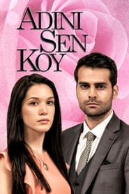 Adını Sen Koy izle