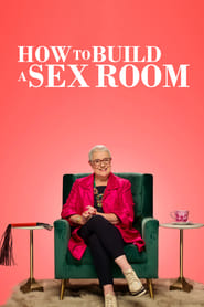 How To Build a Sex Room izle