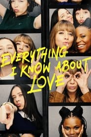 Everything I Know About Love Türkçe Dublaj izle 