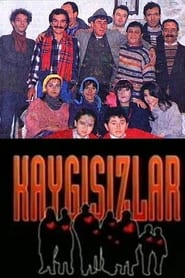 Kaygısızlar izle