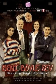 Beni Böyle Sev izle 