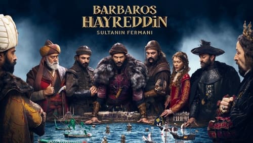 Barbaros Hayreddin: Sultanın Fermanı 1.Bölüm izle