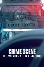 Crime Scene: The Vanishing at the Cecil Hotel izle 