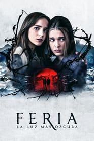 Feria: La Luz Más Oscura izle