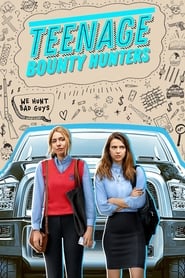 Teenage Bounty Hunters izle