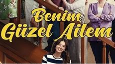 Benim Güzel Ailem 7.Bölüm izle