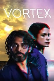 Vortex izle 