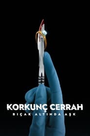 Korkunç Cerrah: Bıçak Altında Aşk izle 