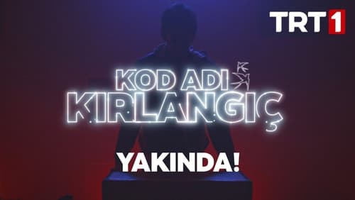 Kod Adı: Kırlangıç 1.Bölüm izle