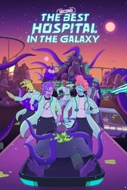 The Second Best Hospital in the Galaxy izle 