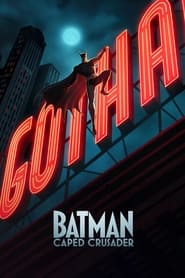 Batman: Caped Crusader izle 