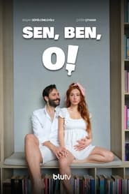 Sen, Ben, O! izle